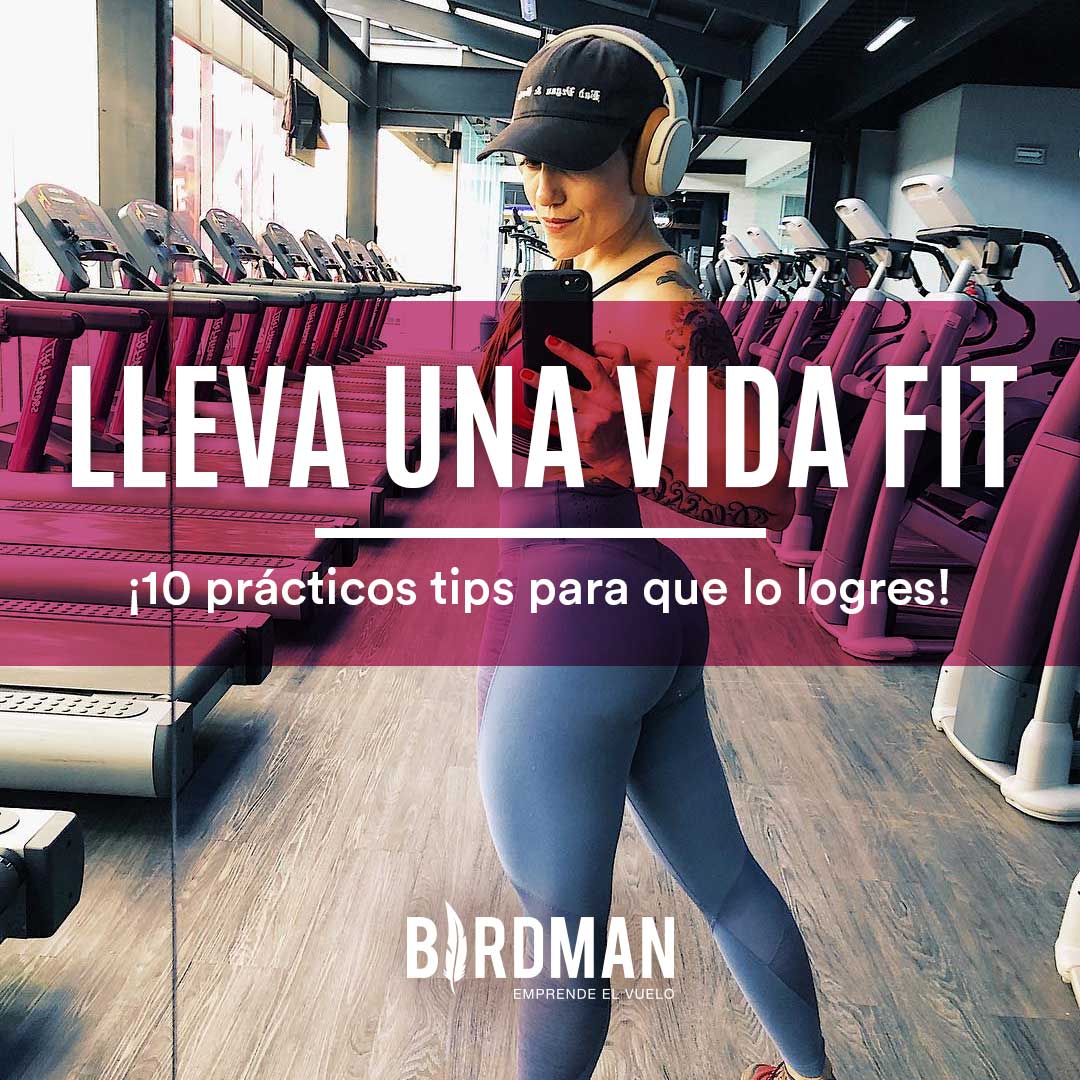 10 Tips para Llevar una Vida Más Fit | VidaBirdman