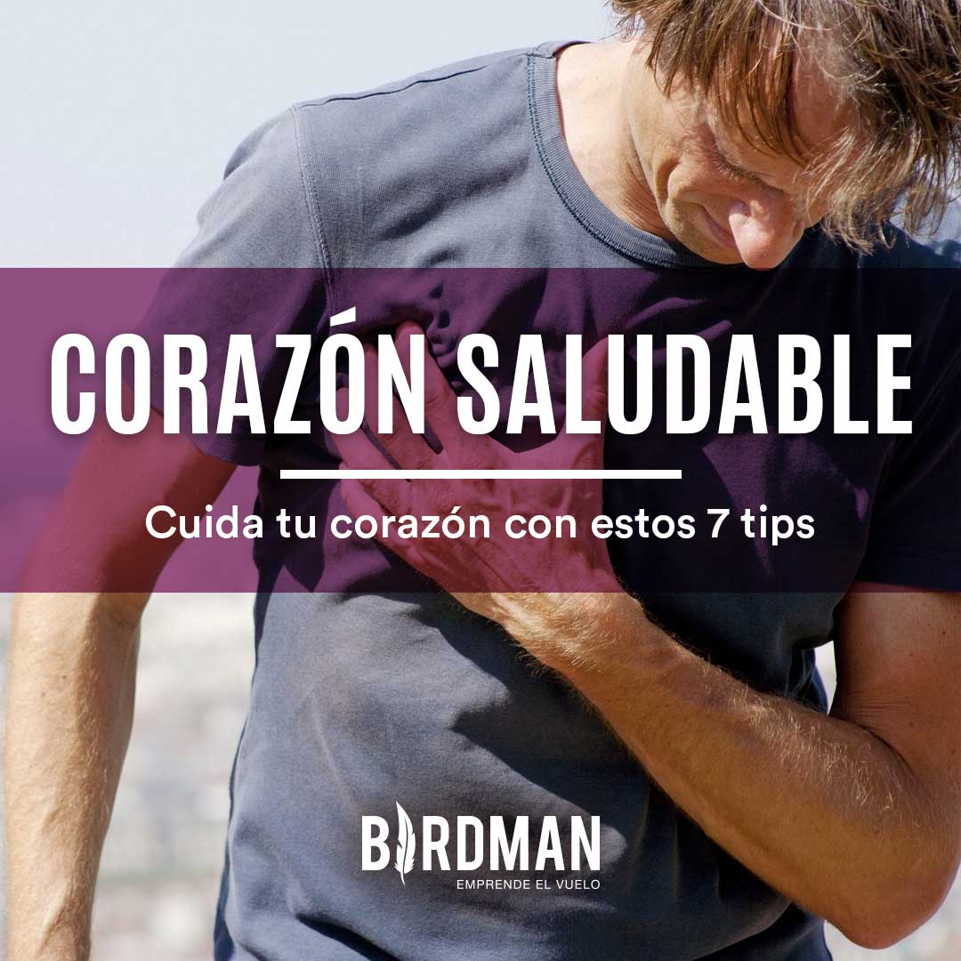 7 Tips para un Corazón Saludable | VidaBirdman