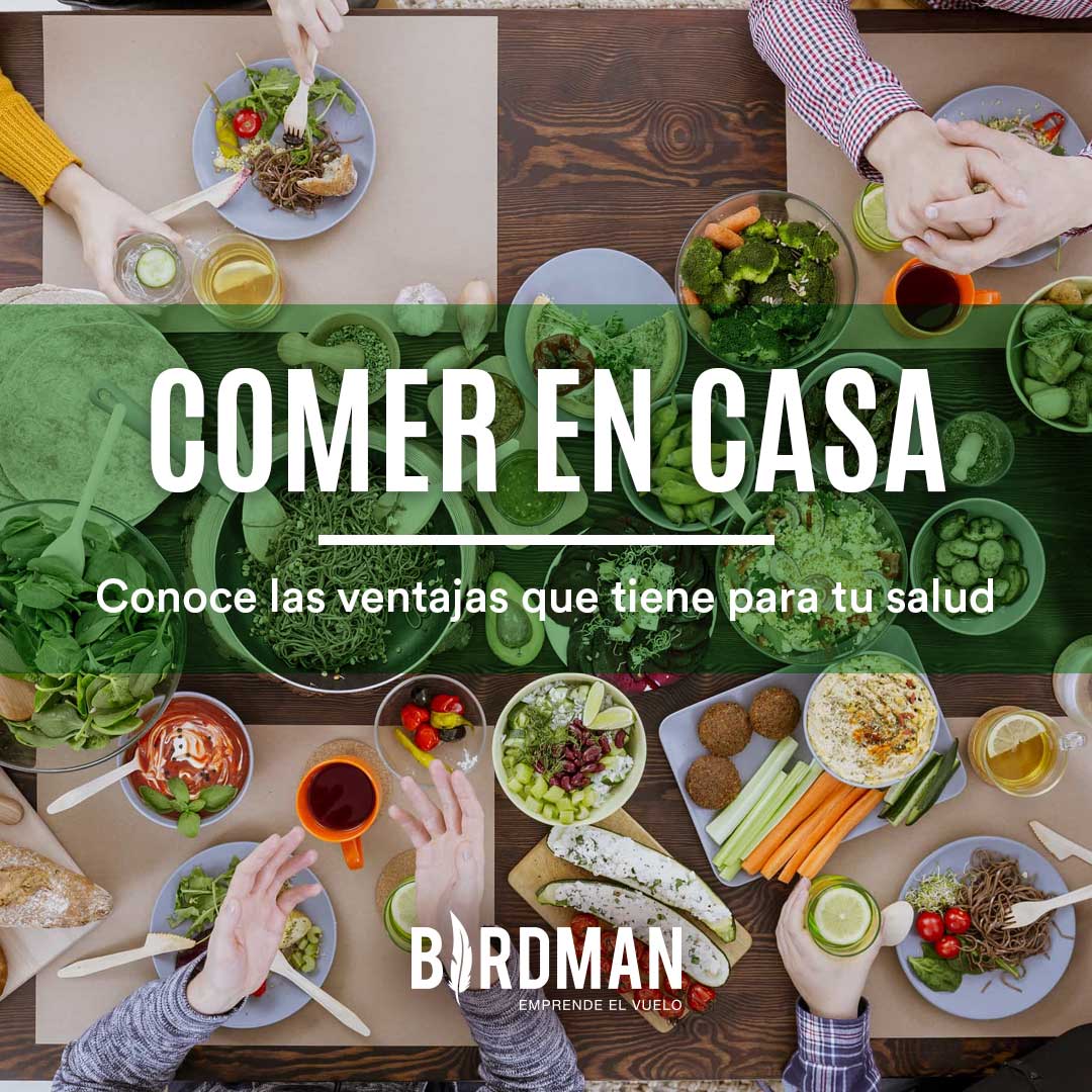 Las Ventajas de Comer en Casa | VidaBirdman